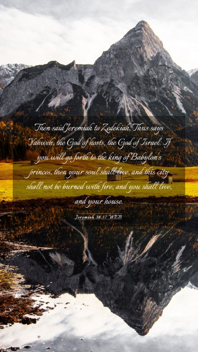 Picture 03 - Jeremiah 38:17 WEB Mobile Phone Wallpaper - Then said Jeremiah to Zedekiah, Thus says Yahweh, - Mobile Bible Verse Wallpaper