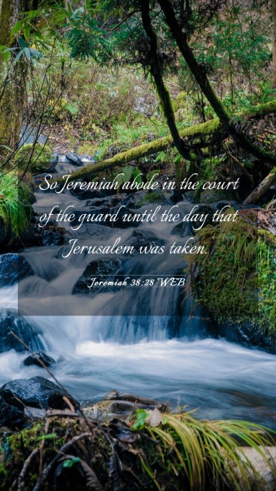 Picture 03 - Jeremiah 38:28 WEB Mobile Phone Wallpaper - So Jeremiah abode in the court of the guard until - Mobile Bible Verse Wallpaper