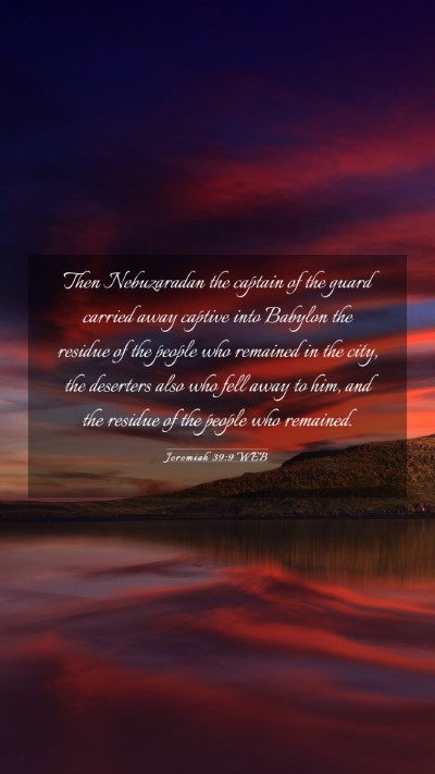 Picture 03 - Jeremiah 39:9 WEB Mobile Phone Wallpaper - Then Nebuzaradan the captain of the guard carried - Mobile Bible Verse Wallpaper