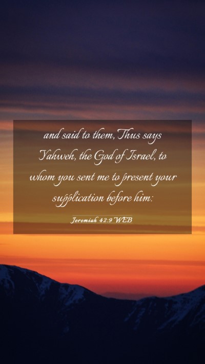 Picture 03 - Jeremiah 42:9 WEB Mobile Phone Wallpaper - and said to them, Thus says Yahweh, the God of - Mobile Bible Verse Wallpaper
