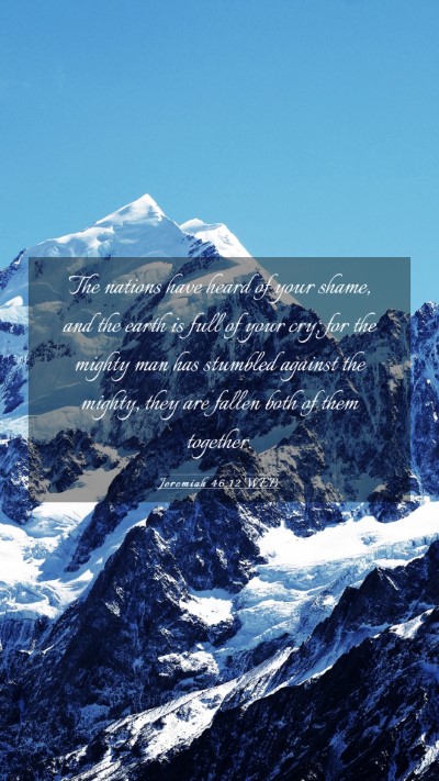 Picture 03 - Jeremiah 46:12 WEB Mobile Phone Wallpaper - The nations have heard of your shame, and the - Mobile Bible Verse Wallpaper