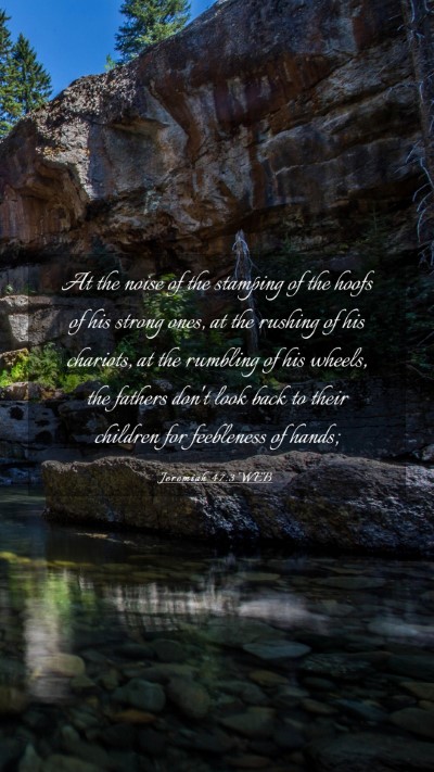 Picture 03 - Jeremiah 47:3 WEB Mobile Phone Wallpaper - At the noise of the stamping of the hoofs of his - Mobile Bible Verse Wallpaper