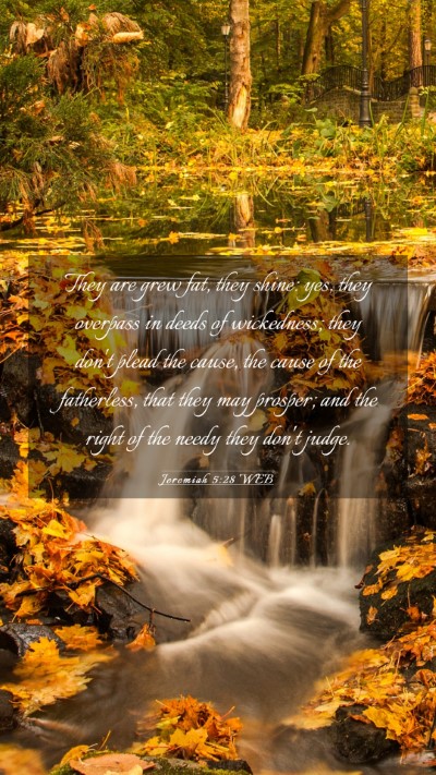 Picture 03 - Jeremiah 5:28 WEB Mobile Phone Wallpaper - They are grew fat, they shine: yes, they overpass - Mobile Bible Verse Wallpaper