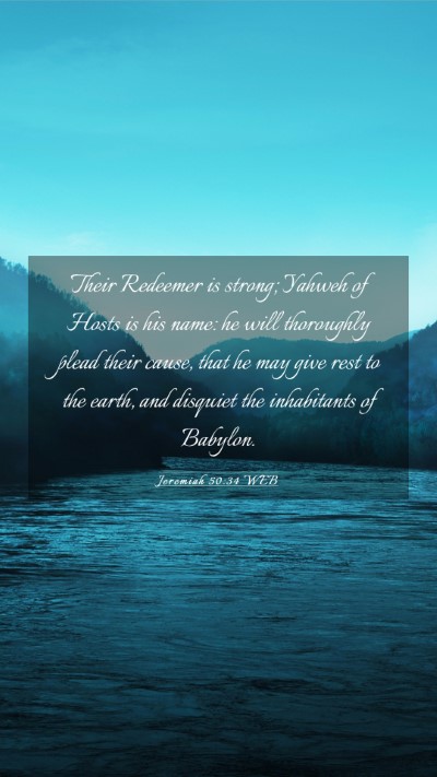 Picture 03 - Jeremiah 50:34 WEB Mobile Phone Wallpaper - Their Redeemer is strong; Yahweh of Hosts is his - Mobile Bible Verse Wallpaper