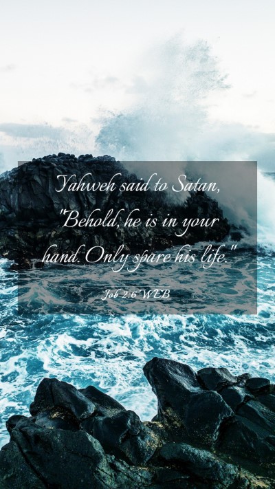 Picture 03 - Job 2:6 WEB Mobile Phone Wallpaper - Yahweh said to Satan, 