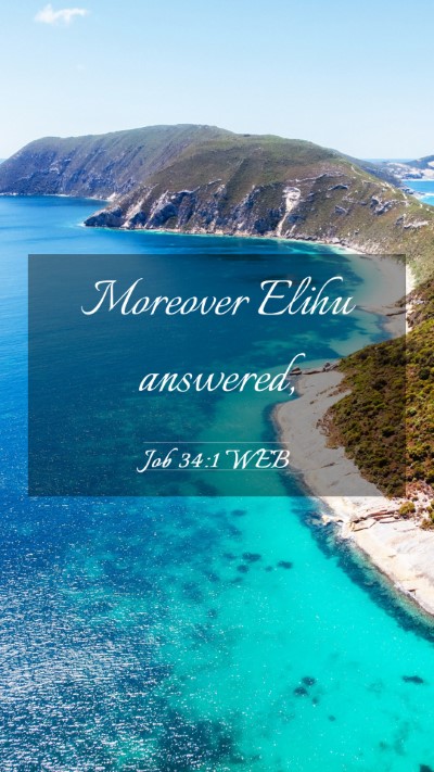 Picture 03 - Job 34:1 WEB Mobile Phone Wallpaper - Moreover Elihu - Mobile Bible Verse Wallpaper