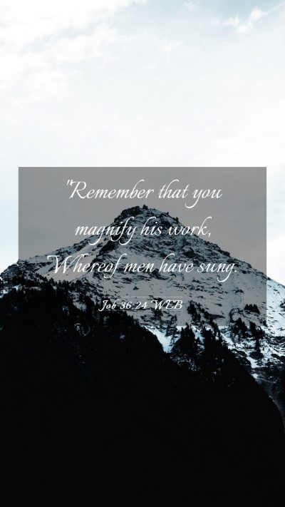 Picture 03 - Job 36:24 WEB Mobile Phone Wallpaper - 