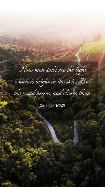 Picture 03 - Job 37:21 WEB Mobile Phone Wallpaper - Now men don't see the light which is bright in - Mobile Bible Verse Wallpaper