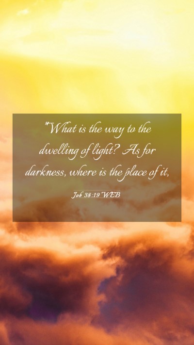 Picture 03 - Job 38:19 WEB Mobile Phone Wallpaper - 