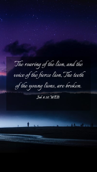 Picture 03 - Job 4:10 WEB Mobile Phone Wallpaper - The roaring of the lion, and the voice of the - Mobile Bible Verse Wallpaper