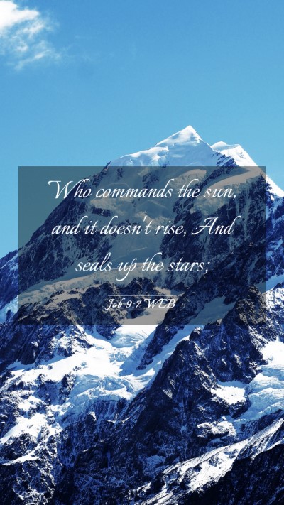 Picture 03 - Job 9:7 WEB Mobile Phone Wallpaper - Who commands the sun, and it doesn't rise, And - Mobile Bible Verse Wallpaper