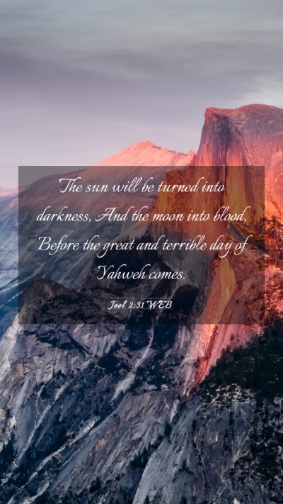 Picture 03 - Joel 2:31 WEB Mobile Phone Wallpaper - The sun will be turned into darkness, And the - Mobile Bible Verse Wallpaper