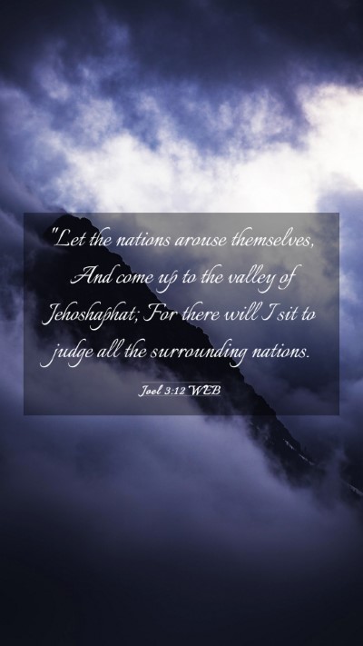 Picture 03 - Joel 3:12 WEB Mobile Phone Wallpaper - 