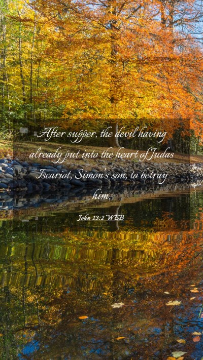 Picture 03 - John 13:2 WEB Mobile Phone Wallpaper - After supper, the devil having already put into - Mobile Bible Verse Wallpaper