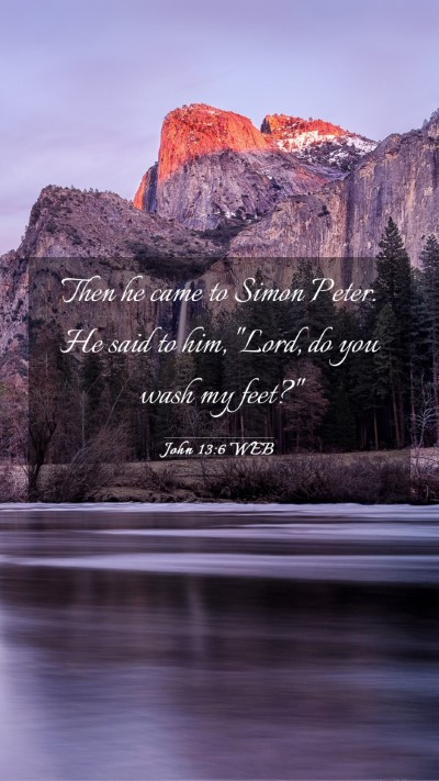 Picture 03 - John 13:6 WEB Mobile Phone Wallpaper - Then he came to Simon Peter. He said to him, - Mobile Bible Verse Wallpaper