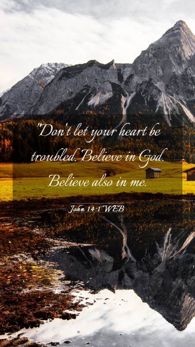 Picture 03 - John 14:1 WEB Mobile Phone Wallpaper - 