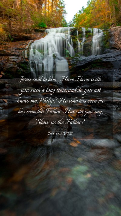 Picture 03 - John 14:9 WEB Mobile Phone Wallpaper - Jesus said to him, 
