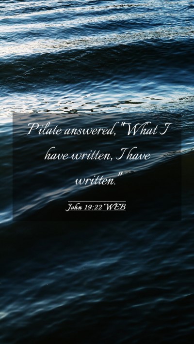 Picture 03 - John 19:22 WEB Mobile Phone Wallpaper - Pilate answered, 