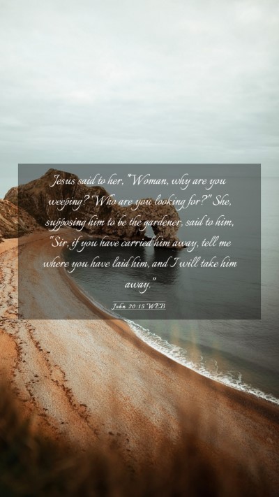 Picture 03 - John 20:15 WEB Mobile Phone Wallpaper - Jesus said to her, 