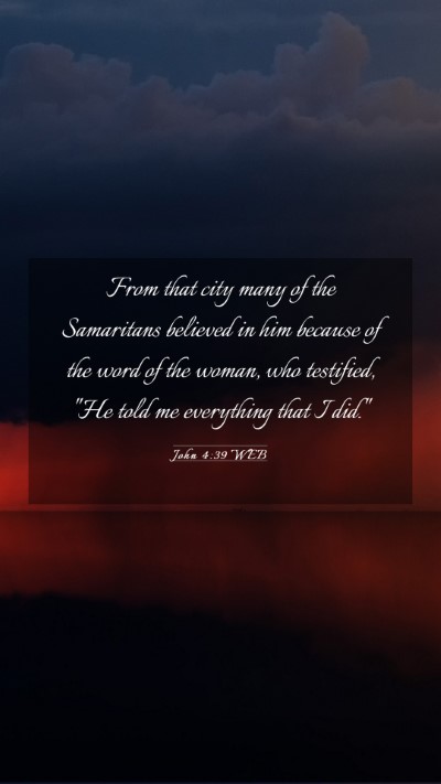 Picture 03 - John 4:39 WEB Mobile Phone Wallpaper - From that city many of the Samaritans believed in - Mobile Bible Verse Wallpaper