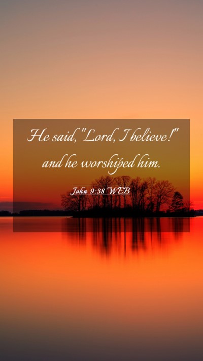 Picture 03 - John 9:38 WEB Mobile Phone Wallpaper - He said, 