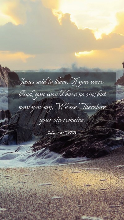 Picture 03 - John 9:41 WEB Mobile Phone Wallpaper - Jesus said to them, 