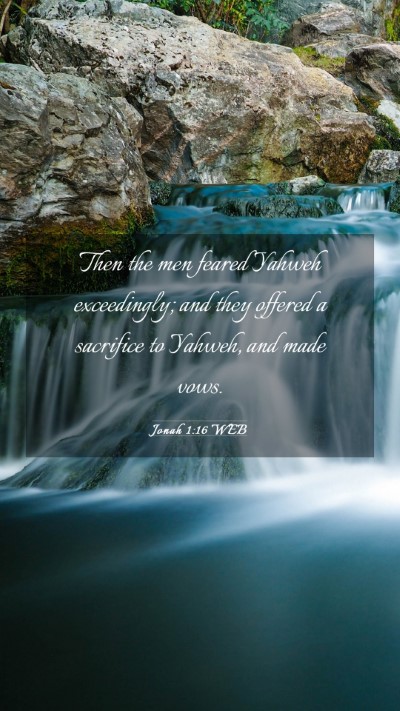 Picture 03 - Jonah 1:16 WEB Mobile Phone Wallpaper - Then the men feared Yahweh exceedingly; and they - Mobile Bible Verse Wallpaper