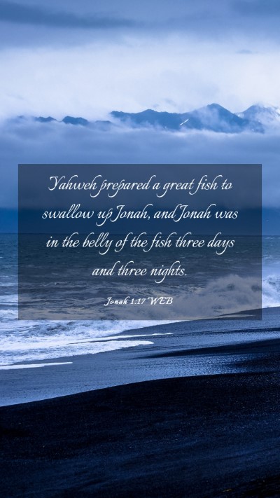 Picture 03 - Jonah 1:17 WEB Mobile Phone Wallpaper - Yahweh prepared a great fish to swallow up Jonah, - Mobile Bible Verse Wallpaper