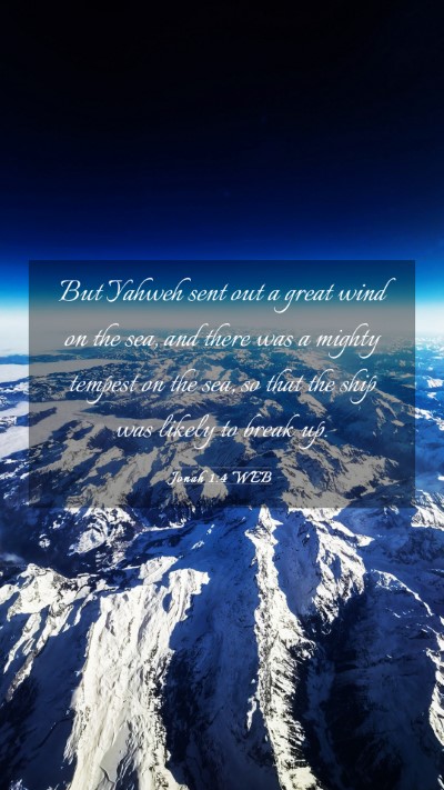 Picture 03 - Jonah 1:4 WEB Mobile Phone Wallpaper - But Yahweh sent out a great wind on the sea, and - Mobile Bible Verse Wallpaper