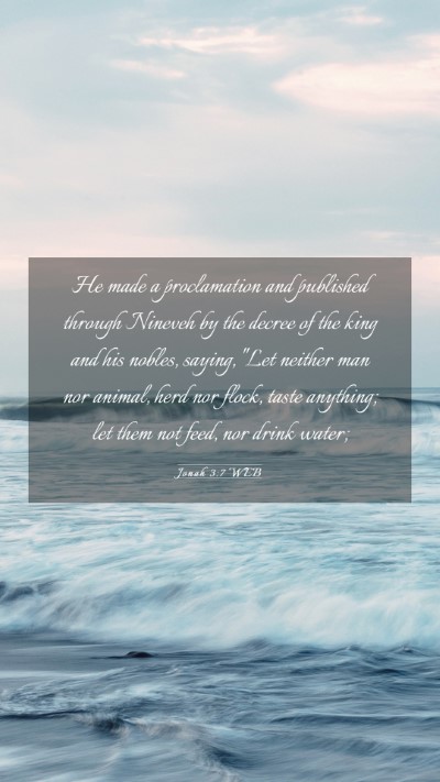 Picture 03 - Jonah 3:7 WEB Mobile Phone Wallpaper - He made a proclamation and published through - Mobile Bible Verse Wallpaper