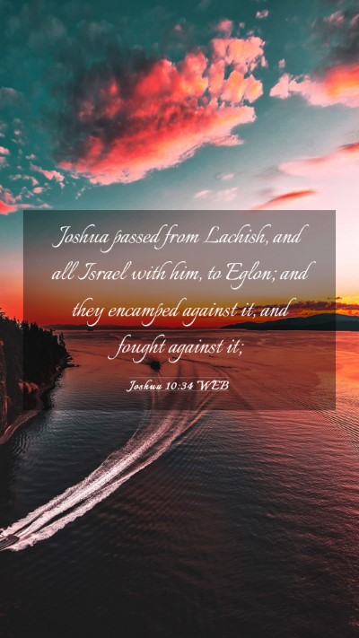 Picture 03 - Joshua 10:34 WEB Mobile Phone Wallpaper - Joshua passed from Lachish, and all Israel with - Mobile Bible Verse Wallpaper