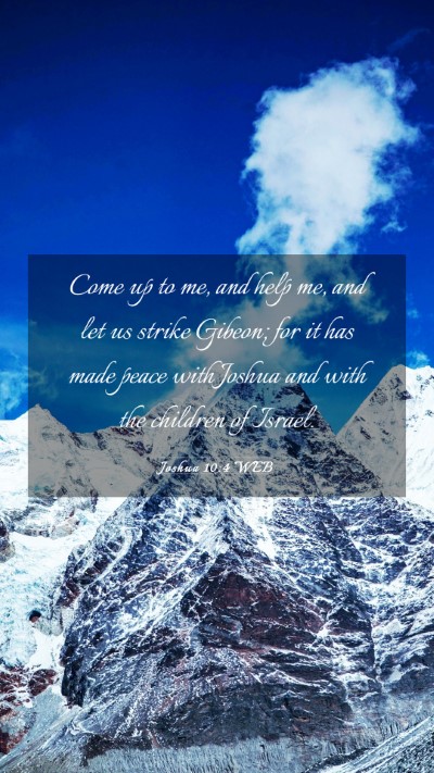Picture 03 - Joshua 10:4 WEB Mobile Phone Wallpaper - Come up to me, and help me, and let us strike - Mobile Bible Verse Wallpaper