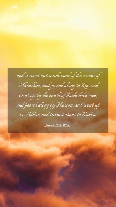 Picture 03 - Joshua 15:3 WEB Mobile Phone Wallpaper - and it went out southward of the ascent of - Mobile Bible Verse Wallpaper