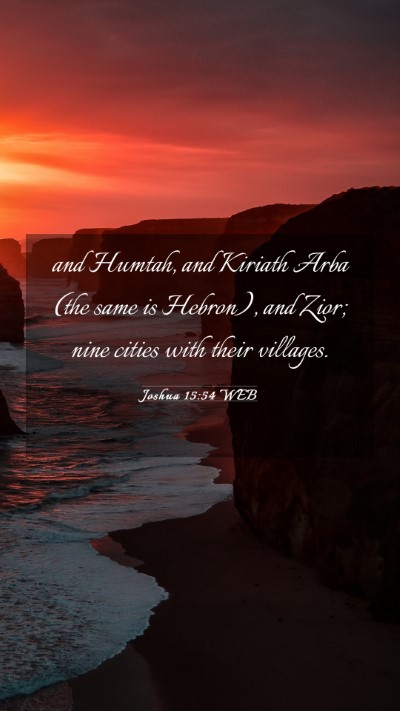 Picture 03 - Joshua 15:54 WEB Mobile Phone Wallpaper - and Humtah, and Kiriath Arba (the same is - Mobile Bible Verse Wallpaper