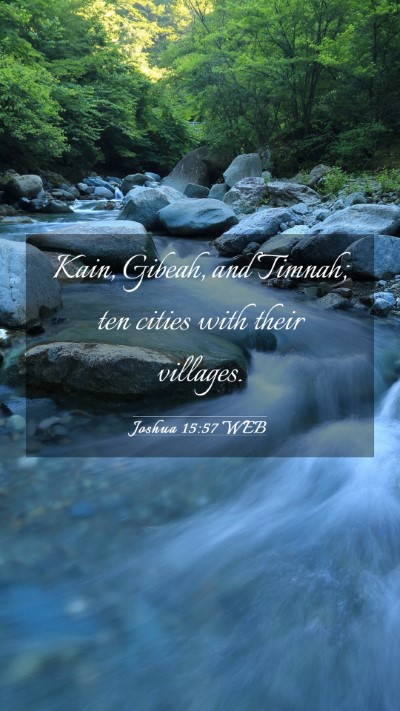Picture 03 - Joshua 15:57 WEB Mobile Phone Wallpaper - Kain, Gibeah, and Timnah; ten cities with their - Mobile Bible Verse Wallpaper