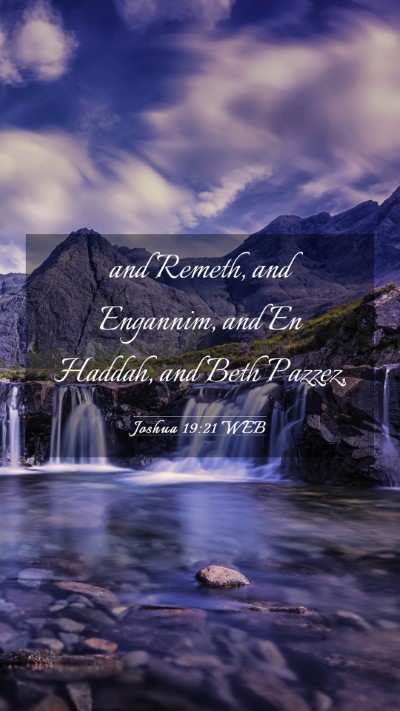 Picture 03 - Joshua 19:21 WEB Mobile Phone Wallpaper - and Remeth, and Engannim, and En Haddah, and Beth - Mobile Bible Verse Wallpaper