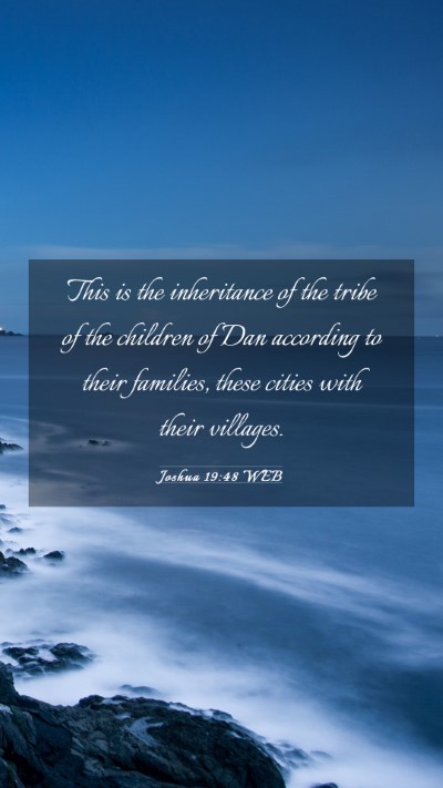 Picture 03 - Joshua 19:48 WEB Mobile Phone Wallpaper - This is the inheritance of the tribe of the - Mobile Bible Verse Wallpaper