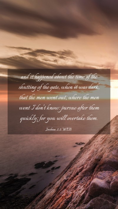 Picture 03 - Joshua 2:5 WEB Mobile Phone Wallpaper - and it happened about the time of the shutting of - Mobile Bible Verse Wallpaper