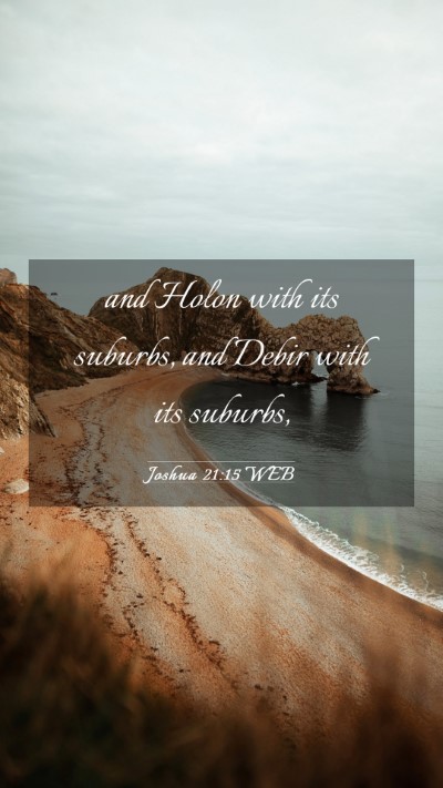 Picture 03 - Joshua 21:15 WEB Mobile Phone Wallpaper - and Holon with its suburbs, and Debir with its - Mobile Bible Verse Wallpaper