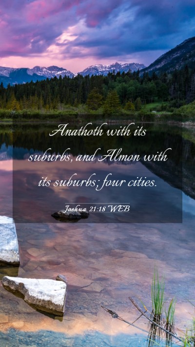 Picture 03 - Joshua 21:18 WEB Mobile Phone Wallpaper - Anathoth with its suburbs, and Almon with its - Mobile Bible Verse Wallpaper