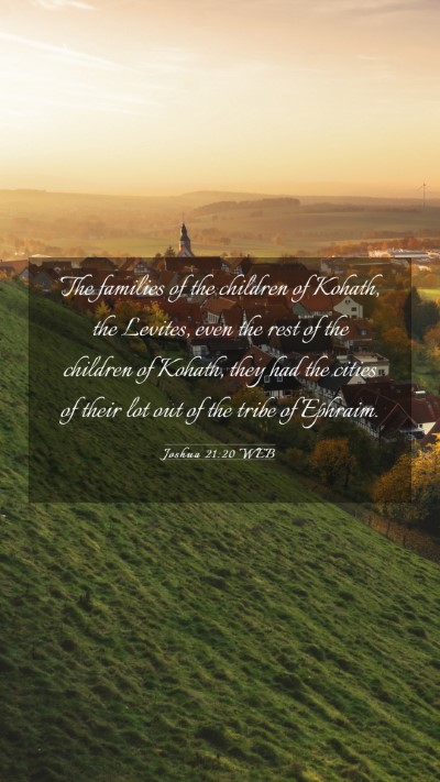 Picture 03 - Joshua 21:20 WEB Mobile Phone Wallpaper - The families of the children of Kohath, the - Mobile Bible Verse Wallpaper