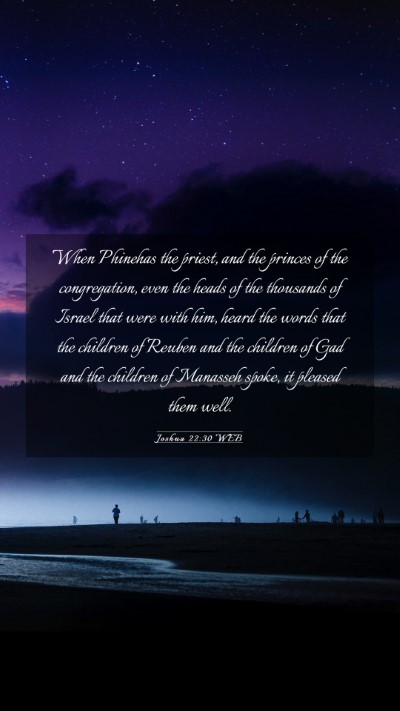 Picture 03 - Joshua 22:30 WEB Mobile Phone Wallpaper - When Phinehas the priest, and the princes of the - Mobile Bible Verse Wallpaper