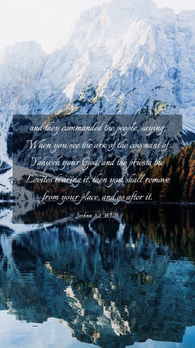 Picture 03 - Joshua 3:3 WEB Mobile Phone Wallpaper - and they commanded the people, saying, When you - Mobile Bible Verse Wallpaper
