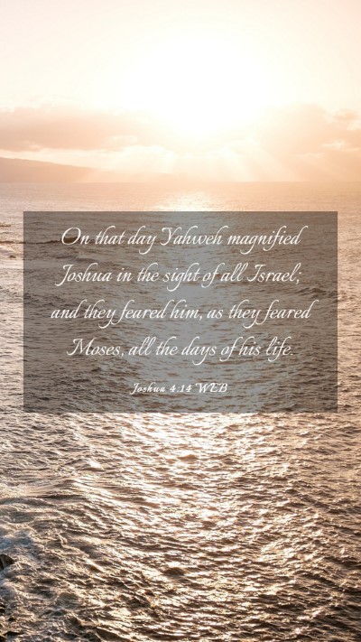 Picture 03 - Joshua 4:14 WEB Mobile Phone Wallpaper - On that day Yahweh magnified Joshua in the sight - Mobile Bible Verse Wallpaper