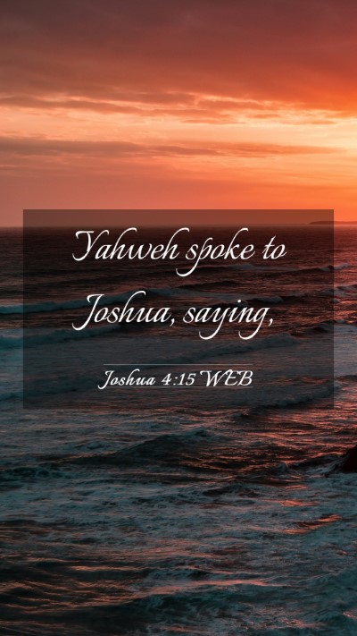 Picture 03 - Joshua 4:15 WEB Mobile Phone Wallpaper - Yahweh spoke to Joshua, - Mobile Bible Verse Wallpaper
