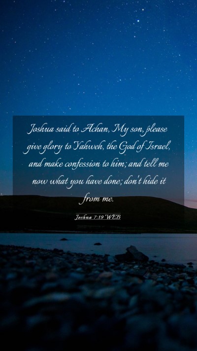 Picture 03 - Joshua 7:19 WEB Mobile Phone Wallpaper - Joshua said to Achan, My son, please give glory - Mobile Bible Verse Wallpaper