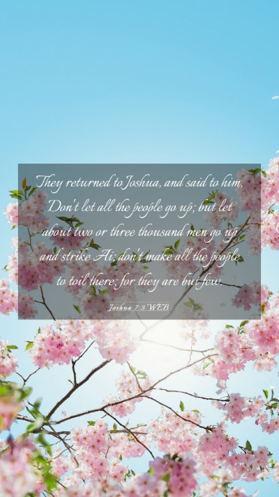 Picture 03 - Joshua 7:3 WEB Mobile Phone Wallpaper - They returned to Joshua, and said to him, Don't - Mobile Bible Verse Wallpaper