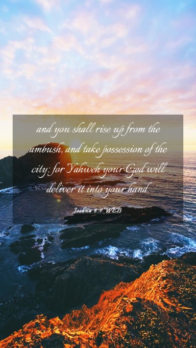 Picture 03 - Joshua 8:7 WEB Mobile Phone Wallpaper - and you shall rise up from the ambush, and take - Mobile Bible Verse Wallpaper