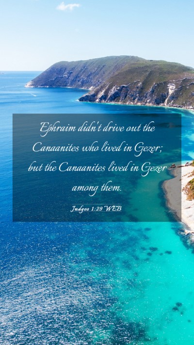Picture 03 - Judges 1:29 WEB Mobile Phone Wallpaper - Ephraim didn't drive out the Canaanites who lived - Mobile Bible Verse Wallpaper