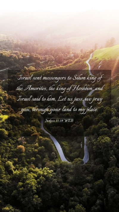 Picture 03 - Judges 11:19 WEB Mobile Phone Wallpaper - Israel sent messengers to Sihon king of the - Mobile Bible Verse Wallpaper